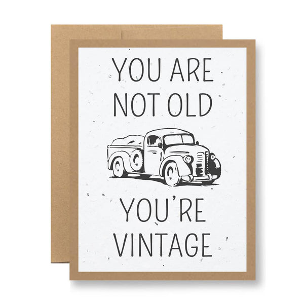 Plantable Greeting Card - You are not old, you're vintage